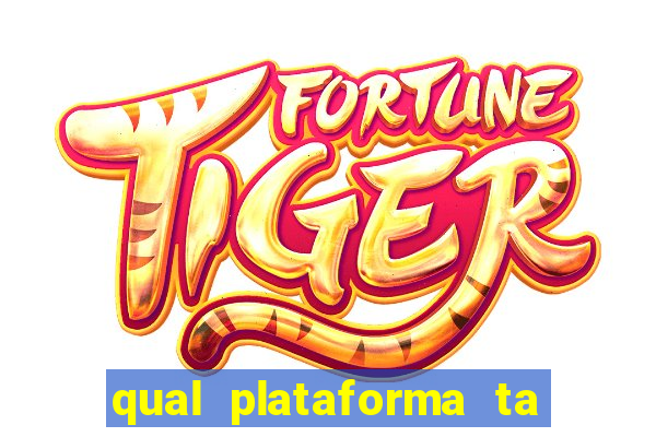 qual plataforma ta pagando agora fortune tiger